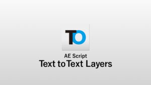 After Effectsでメモ帳から改行対応したテキストレイヤーを一括で作成するスクリプト「Text 2 Text Layers」の使い方